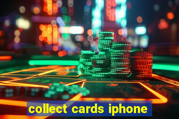 collect cards iphone